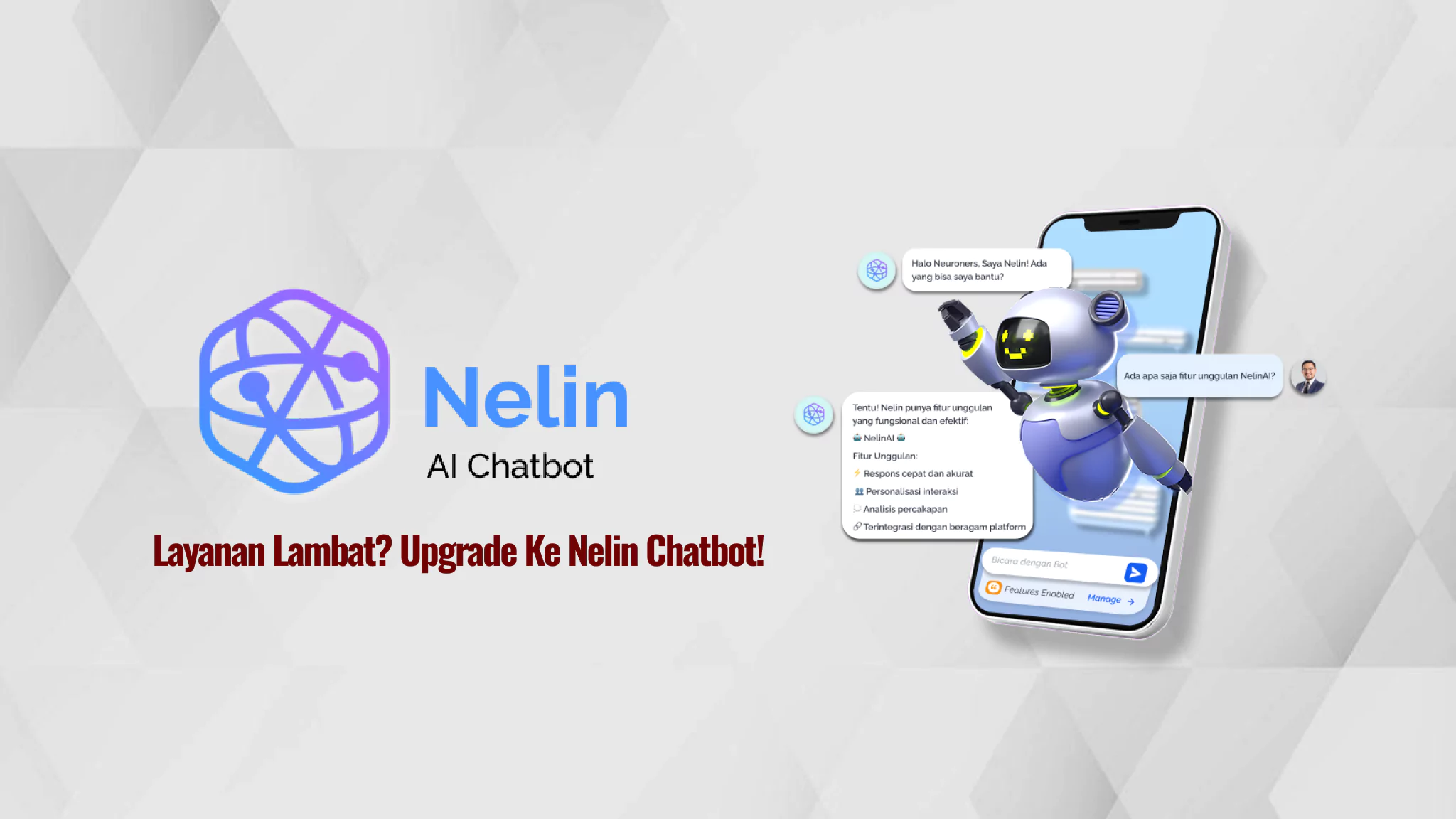 Layanan Lambat? Upgrade ke Nelin Chatbot!