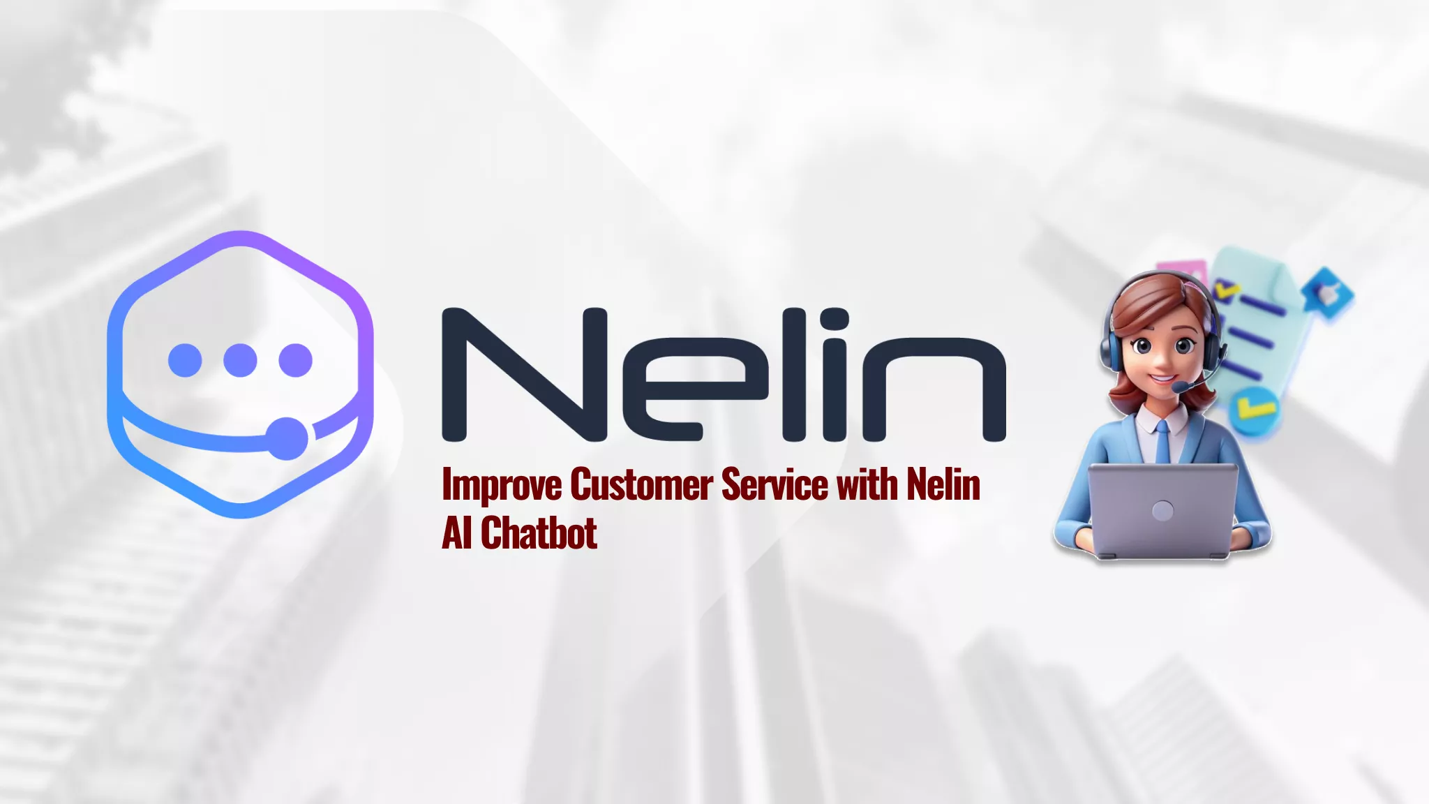 Tingkatkan Layanan Pelanggan dengan Chatbot AI Nelin 