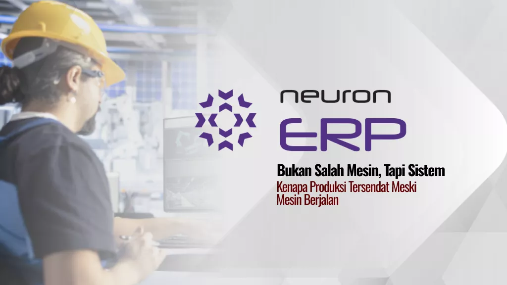 Produksi Sudah Jalan, Kenapa Masih Tersendat?