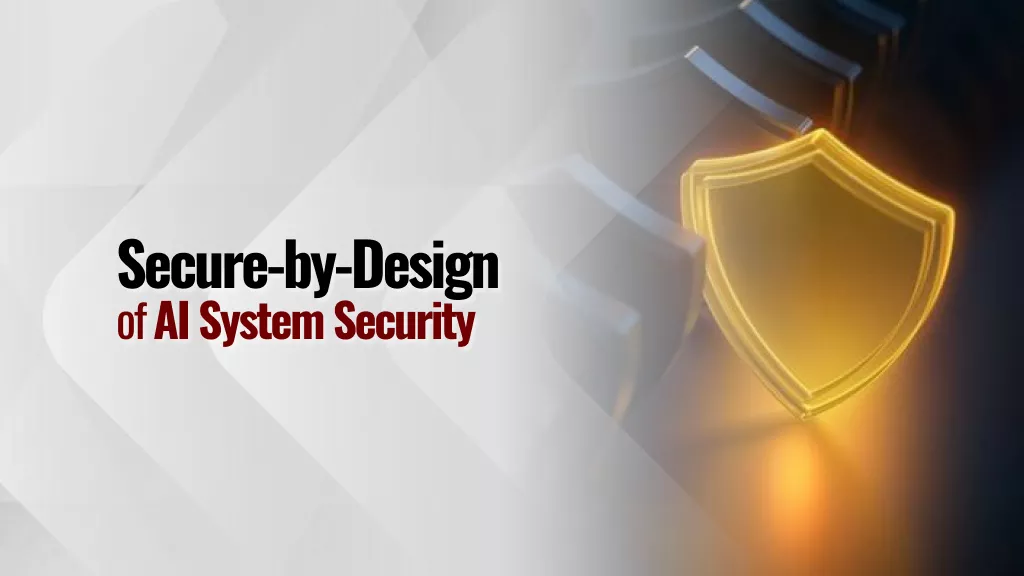 Secure-by-Design untuk Keamanan Sistem AI