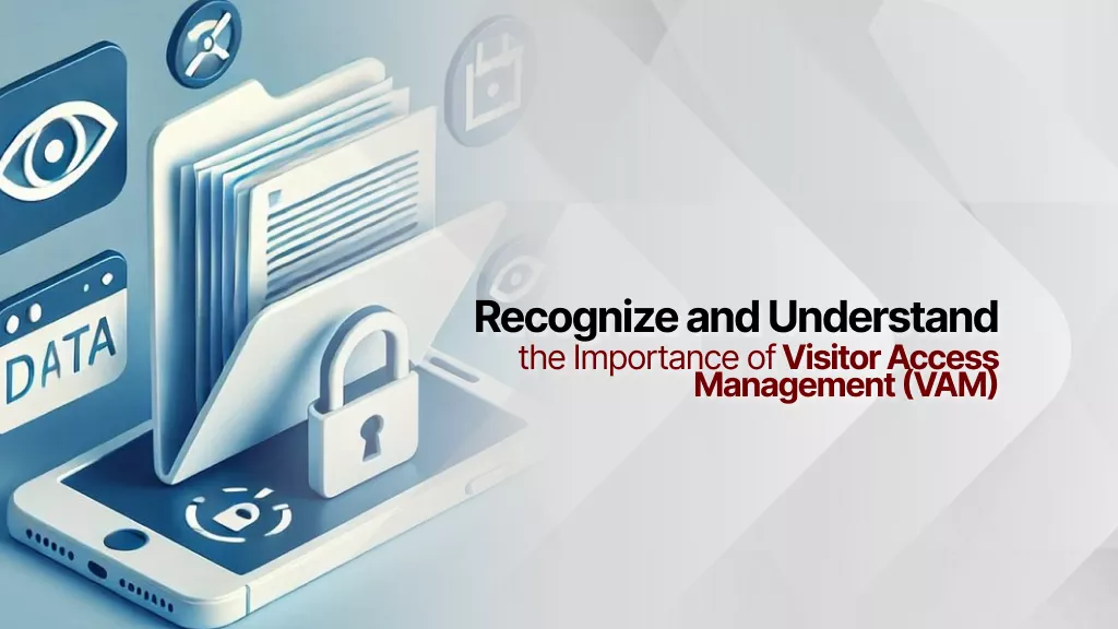 Memahami Visitor Access Management (VAM)