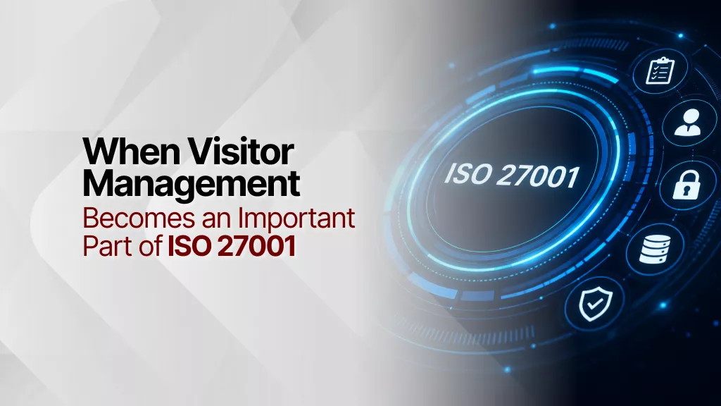 when-visitor-management-becomes-an-important-part-of-iso-27001